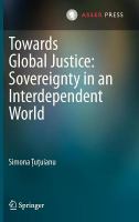 Towards global justice sovereignty in an interdependent world /
