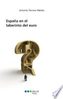 Espana en el laberinto del Euro
