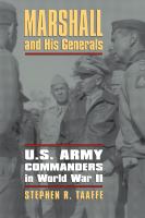 Marshall and his generals : U.S. Army commanders in World War II /