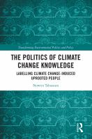 The politics of climate change knowledge labelling climate change-induced uprooted people /