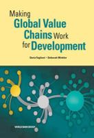 Making Global Value Chains Work for Development.