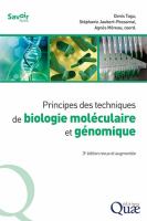 Principes des Techniques de Biologie Moléculaire et Génomique : 3e édition Revue et Augmentée.