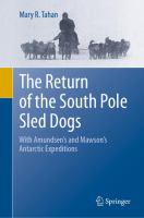 The Return of the South Pole Sled Dogs With Amundsen’s and Mawson’s Antarctic Expeditions /