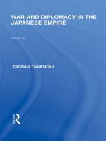 War and Diplomacy in the Japanese Empire.