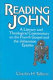 Reading John : a literary and theological commentary on the fourth Gospel and the Johannine Epistles /