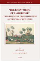 "The great ocean of knowledge" the influence of travel literature on the work of John Locke /