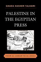 Palestine in the Egyptian press from Al-Ahram to Al-Ahali /