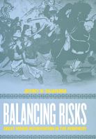Balancing risks : great power intervention in the periphery /