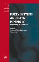 Fuzzy Systems and Data Mining IV : Proceedings of FSDM 2018.