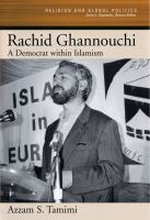 Rachid Ghannouchi : A Democrat Within Islamism.
