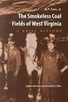 The smokeless coal fields of West Virginia a brief history /