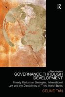 Governance through development poverty reduction strategies, international law and the disciplining of third world states /