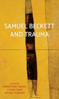 Samuel Beckett and Trauma.