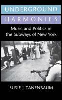 Underground harmonies : music and politics in the subways of New York /