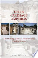 Delos, Carthage, Ampurias : the housing of three Mediterranean trading centres /