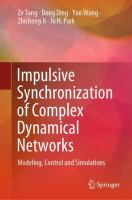 Impulsive Synchronization of Complex Dynamical Networks Modeling, Control and Simulations /