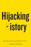 Hijacking History : American Culture and the War on Terror.