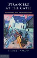 Strangers at the gates : movements and states in contentious politics /