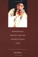 Shakespeare, Brecht, and the intercultural sign /