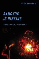 Bangkok is ringing : sound, protest, and constraint /