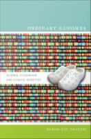 Ordinary genomes science, citizenship, and genetic identities /