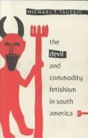 The devil and commodity fetishism in South America /