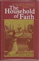 The household of faith : Roman Catholic devotions in mid- nineteenth-century America /