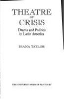 Theatre of crisis : drama and politics in Latin America /