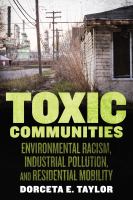 Toxic Communities : Environmental Racism, Industrial Pollution, and Residential Mobility.