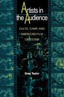 Artists in the Audience Cults, Camp, and American Film Criticism /