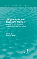 Geography in the Twentieth Century : A Study of Growth, Fields, Techniques, Aims and Trends.