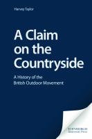 A claim on the countryside : a history of the British outdoor movement /