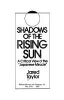 Shadows of the Rising Sun : a critical view of the "Japanese miracle" /