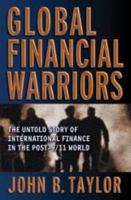 Global financial warriors : the untold story of international finance in the post-9/11 world /