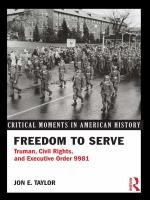 Freedom to Serve : Truman, Civil Rights, and Executive Order 9981.