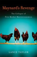 Maynard's revenge : the collapse of free market macroeconomics /