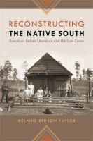Reconstructing the native south American Indian literature and the lost cause /