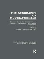 The Geography of Multinationals (RLE International Business) : Studies in the Spatial Development and Economic Consequences of Multinational Corporations.