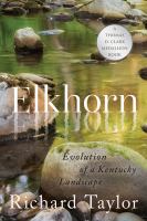 Elkhorn : evolution of a Kentucky landscape /