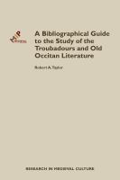 Bibliographical guide to the study of the troubadours and old Occitan literature covering principally the period 1975 to 2011 /