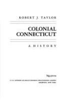 Colonial Connecticut : a history /