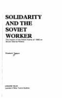 Solidarity and the Soviet worker : the impact of the Polish events of 1980 on Soviet internal politics /