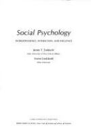 Social psychology : interdependence, interaction, and influence /