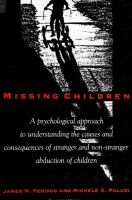 Missing children : a psychological approach to understanding the causes and consequences of stranger and non-stranger abduction of children /