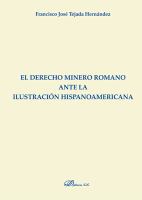 El derecho minero romano ante la ilustración hispanoamericana