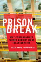 Prison break why conservatives turned against mass incarceration /