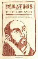 Ignatius of Loyola : the pilgrim saint /