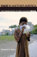Race in another America : the significance of skin color in Brazil /