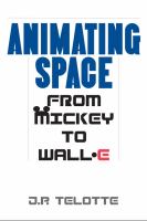 Animating space : from Mickey to Wall-E /