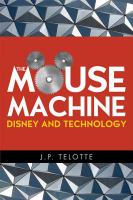 The Mouse Machine : Disney and Technology.